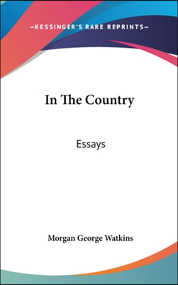 In the Country: Essays