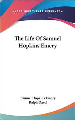 The Life of Samuel Hopkins Emery