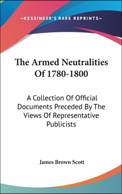 THE ARMED NEUTRALITIES OF 1780-1800: A C