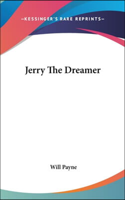 JERRY THE DREAMER