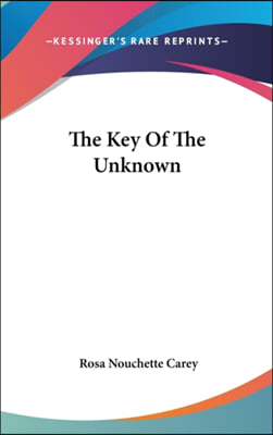 THE KEY OF THE UNKNOWN