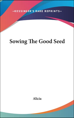 Sowing The Good Seed