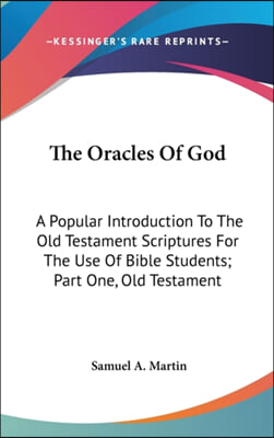 THE ORACLES OF GOD: A POPULAR INTRODUCTI