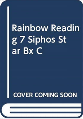 RAINBOW READING 7 SIPHO S STAR BX C