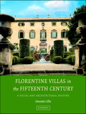 Florentine Villas In The Fifteenth century