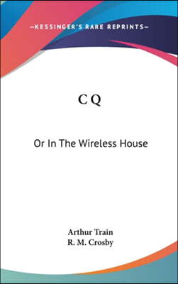 C Q: OR IN THE WIRELESS HOUSE
