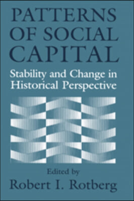 Patterns of Social Capital: Stability and Change in Historical Perspective