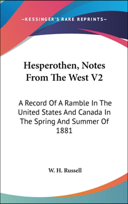 HESPEROTHEN, NOTES FROM THE WEST V2: A R