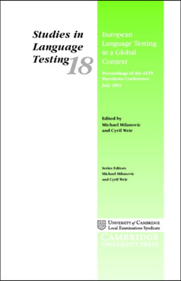 European Language Testing in a Global Context : Proceedings of the ALTE Barcelona Conference July 2001 (Hardcover)