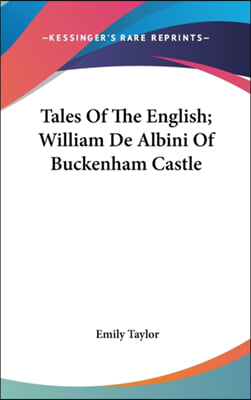Tales Of The English; William De Albini Of Buckenham Castle