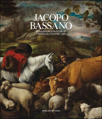 Jacopo Bassano: Renaissance Painter of Venetian Country Life