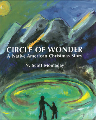 Circle of Wonder: A Native American Christmas Story