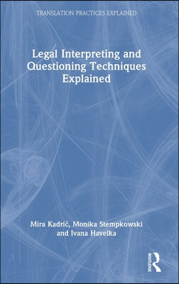 Legal Interpreting and Questioning Techniques Explained