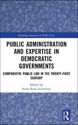 Public Administration and Expertise in Democratic Governments