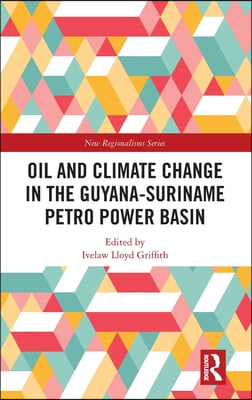 Oil and Climate Change in the Guyana-Suriname Basin