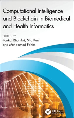 Computational Intelligence and Blockchain in Biomedical and Health Informatics