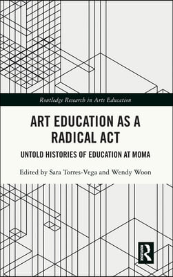 Art Education as a Radical Act