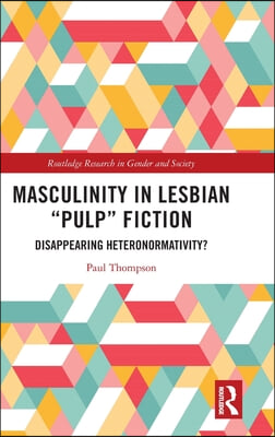 Masculinity in Lesbian “Pulp” Fiction