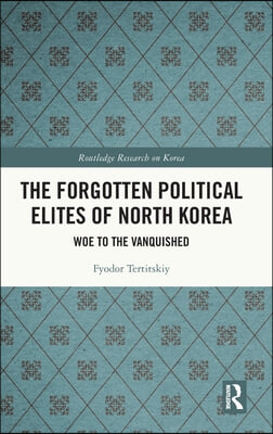 Forgotten Political Elites of North Korea