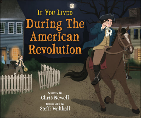 If You Lived During the American Revolution