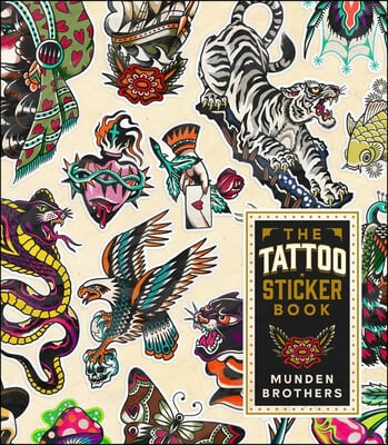 The Tattoo Sticker Book: 150 Tattoo-Inspired Stickers