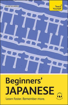 Beginners&#39; Japanese: Learn Faster. Remember More.