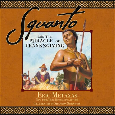 Squanto and the Miracle of Thanksgiving