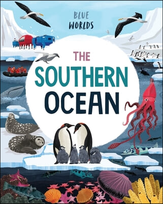 The Blue Worlds: The Southern Ocean