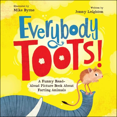 Everybody Toots: A Funny Read-Aloud Picture Book about Farting Animals (Rhyming Books for Kids Ages 3-5)