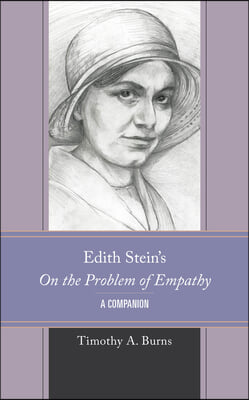 Edith Stein&#39;s On the Problem of Empathy: A Companion