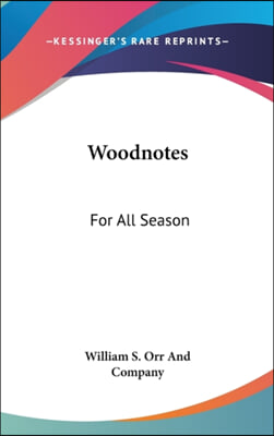 Woodnotes: For All Season
