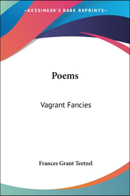 Poems: Vagrant Fancies