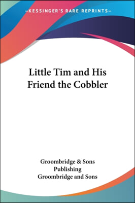 Little Tim and His Friend the Cobbler