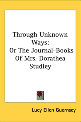 THROUGH UNKNOWN WAYS: OR THE JOURNAL-BOO