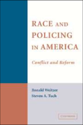 Race and Policing in America: Conflict and Reform