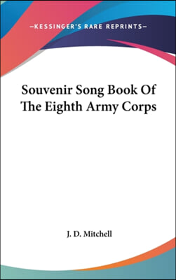 SOUVENIR SONG BOOK OF THE EIGHTH ARMY CO