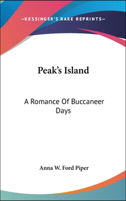 Peak's Island: A Romance of Buccaneer Days