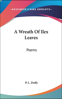 A Wreath of Ilex Leaves: Poems