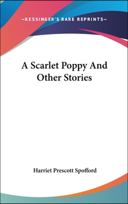 A Scarlet Poppy and Other Stories