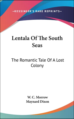 LENTALA OF THE SOUTH SEAS: THE ROMANTIC