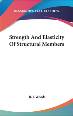 STRENGTH AND ELASTICITY OF STRUCTURAL ME