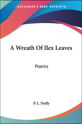 A Wreath of Ilex Leaves: Poems