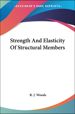 Strength and Elasticity of Structural Members