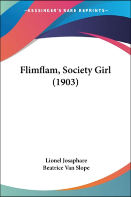 Flimflam, Society Girl (1903)