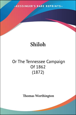 Shiloh: Or the Tennessee Campaign of 1862 (1872)