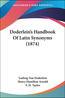 Doderlein&#39;s Handbook of Latin Synonyms (1874)