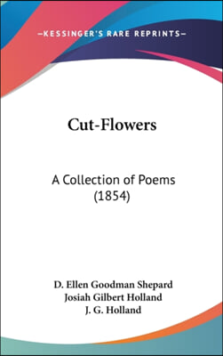 Cut-Flowers: A Collection Of Poems (1854)