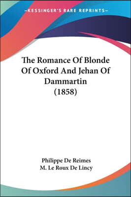 The Romance of Blonde of Oxford and Jehan of Dammartin (1858)