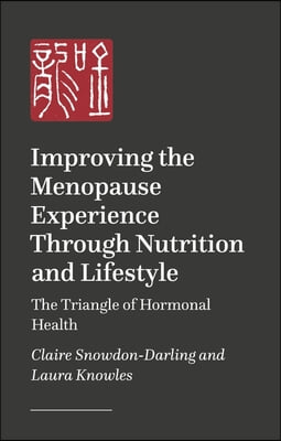 Improving the Menopause Experience Through Nutrition and Lifestyle: The Triangle of Hormonal Health
