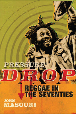 Pressure Drop: Reggae in the Seventies